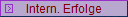 Intern. Erfolge